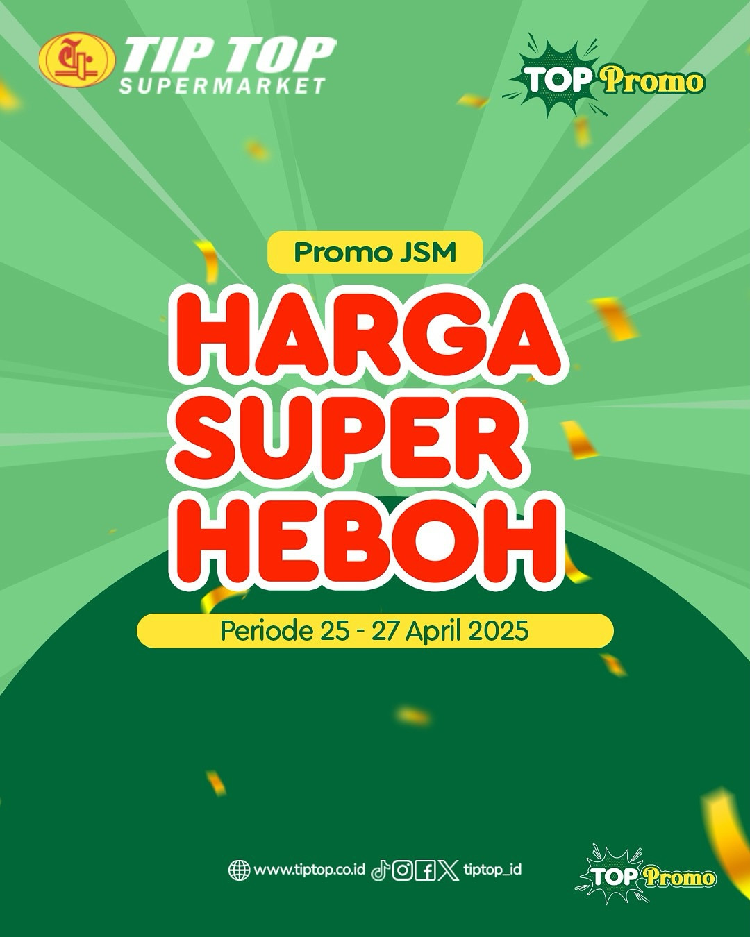 Promo Tip Top JSM Harga Super Heboh Periode `25 - 27 April 2025 - Image 3