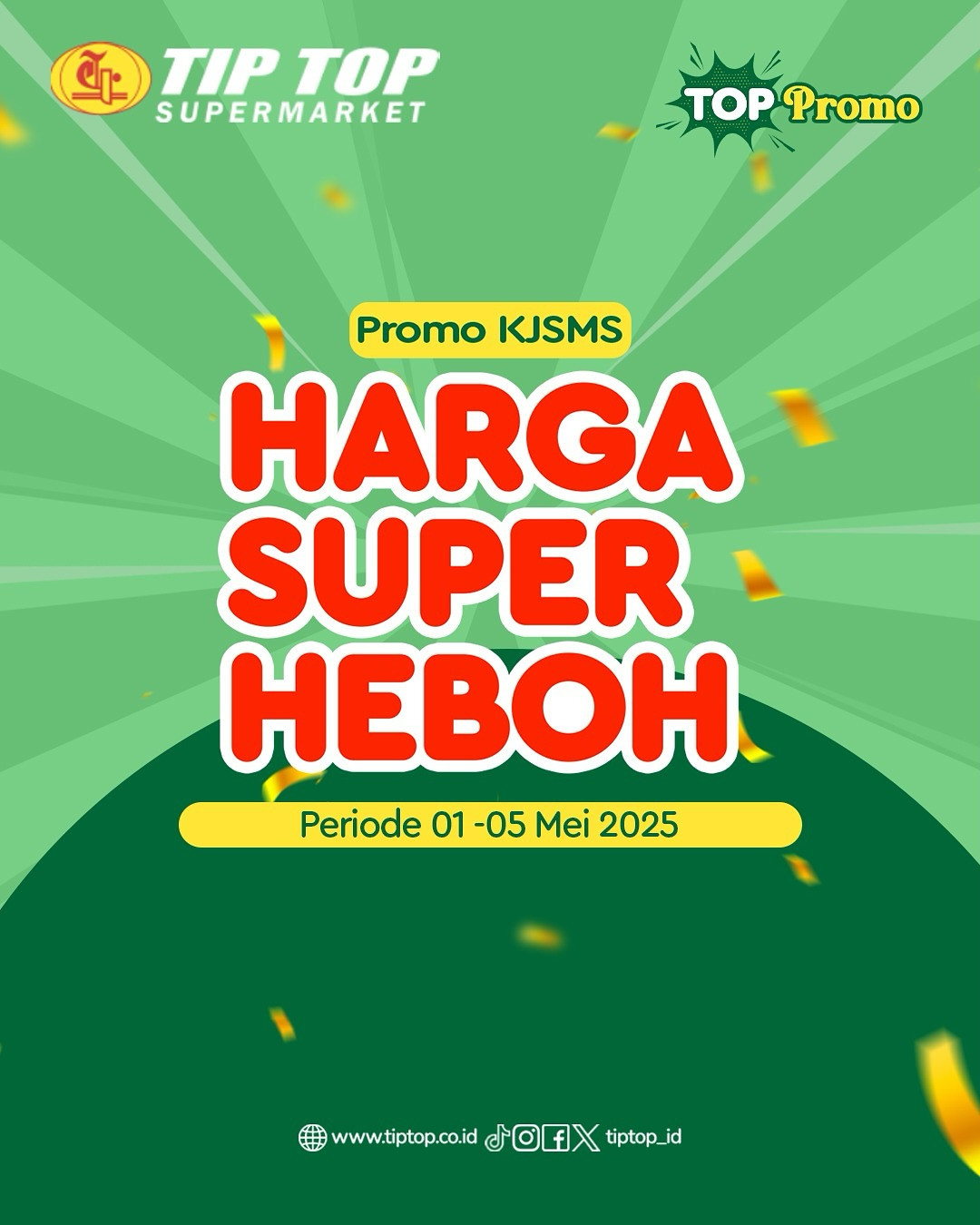 Promo Tip Top JSM Harga Super Heboh Periode 2 - 5 Mei 2025 - Image 2